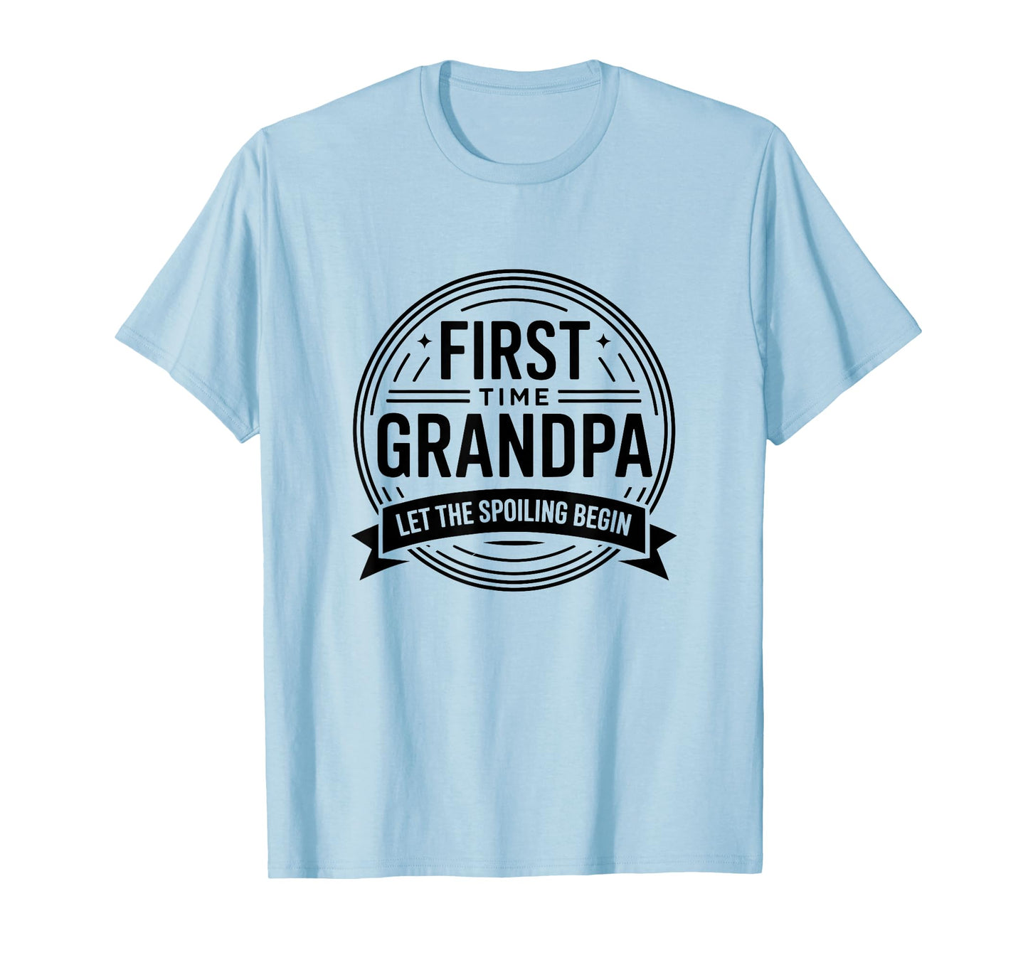 First Time Grandpa Let The Spoiling Begin Funny Grandfather T-Shirt