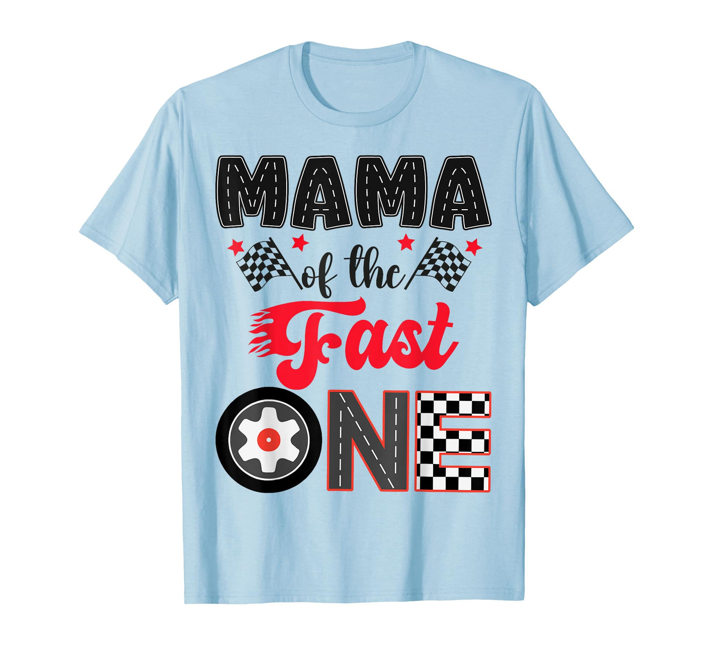 Mama Of The Fast One Car Racing Dad 1St Birthday Boy T-Shirt