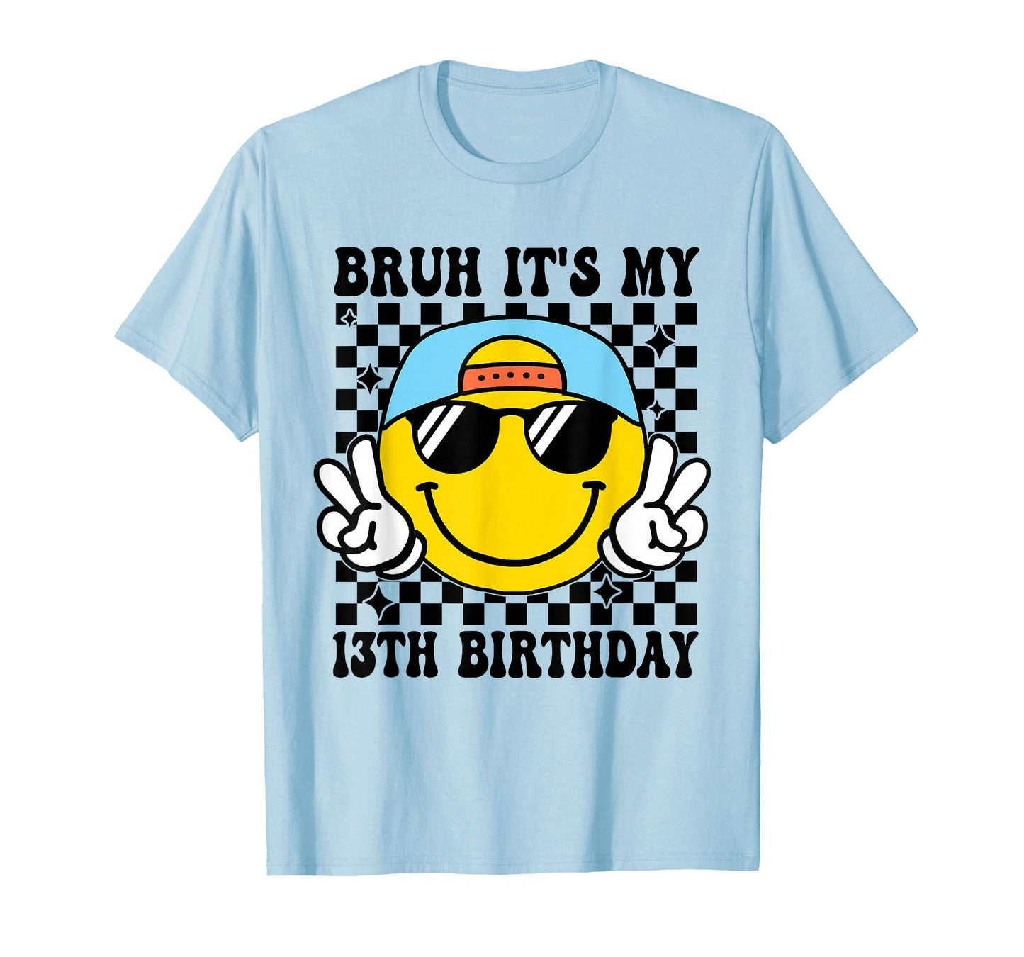Bruh It's My 13th Birthday 13 Year Old Birthday Boys Girls T-Shirt