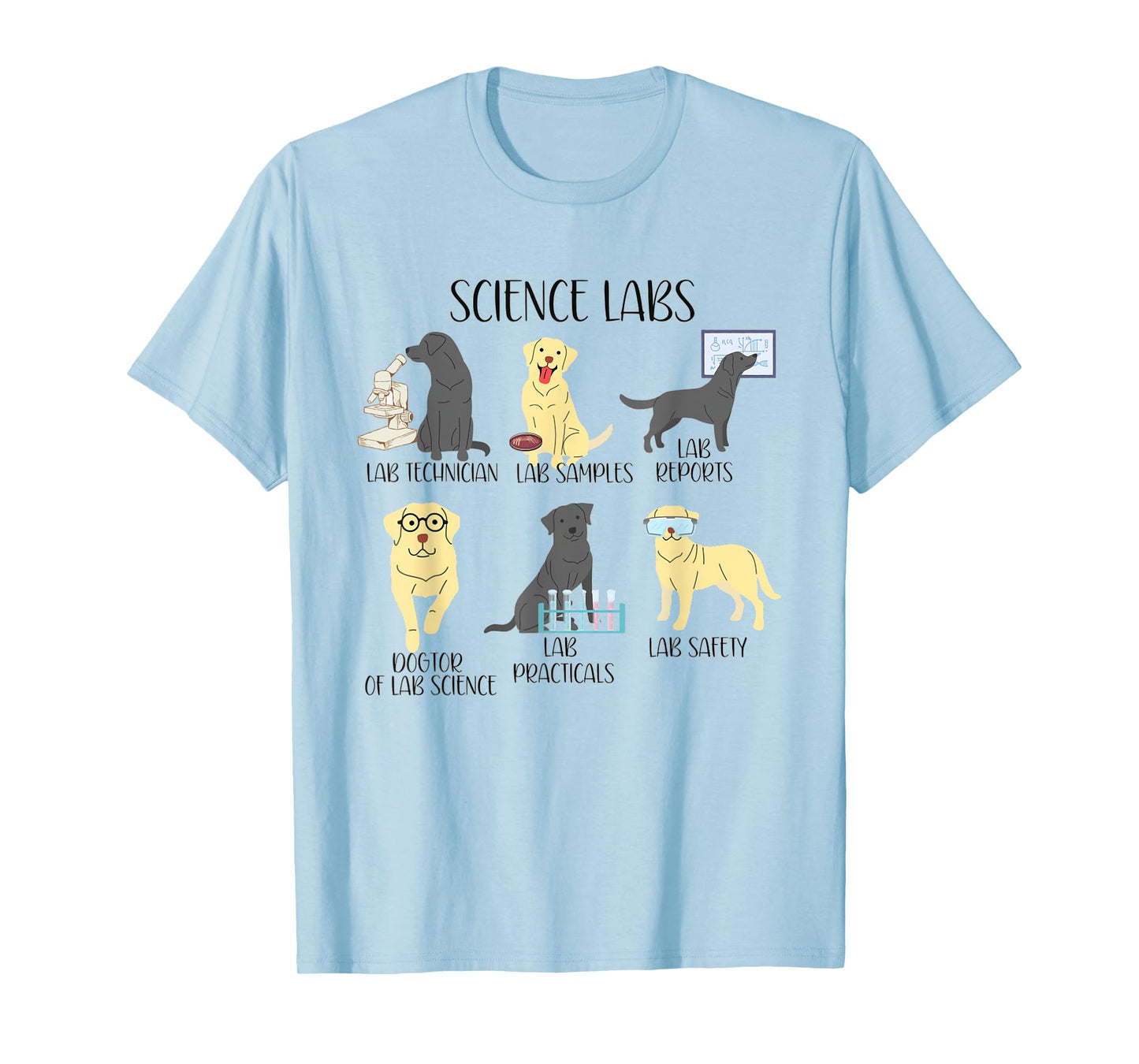 Science Labs Funny Dogs Labrador Retriever Science Teacher Men Women T-Shirt