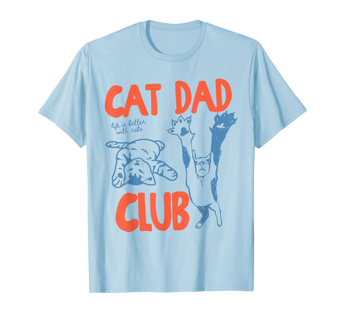 Funny Cat Dad Club Life is Better with Cats Retro Cat Lover T-Shirt