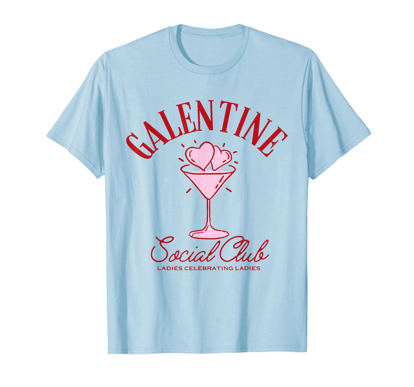 Galentine Girls Club Valentines Day Heart Cocktail Drinking T-Shirt