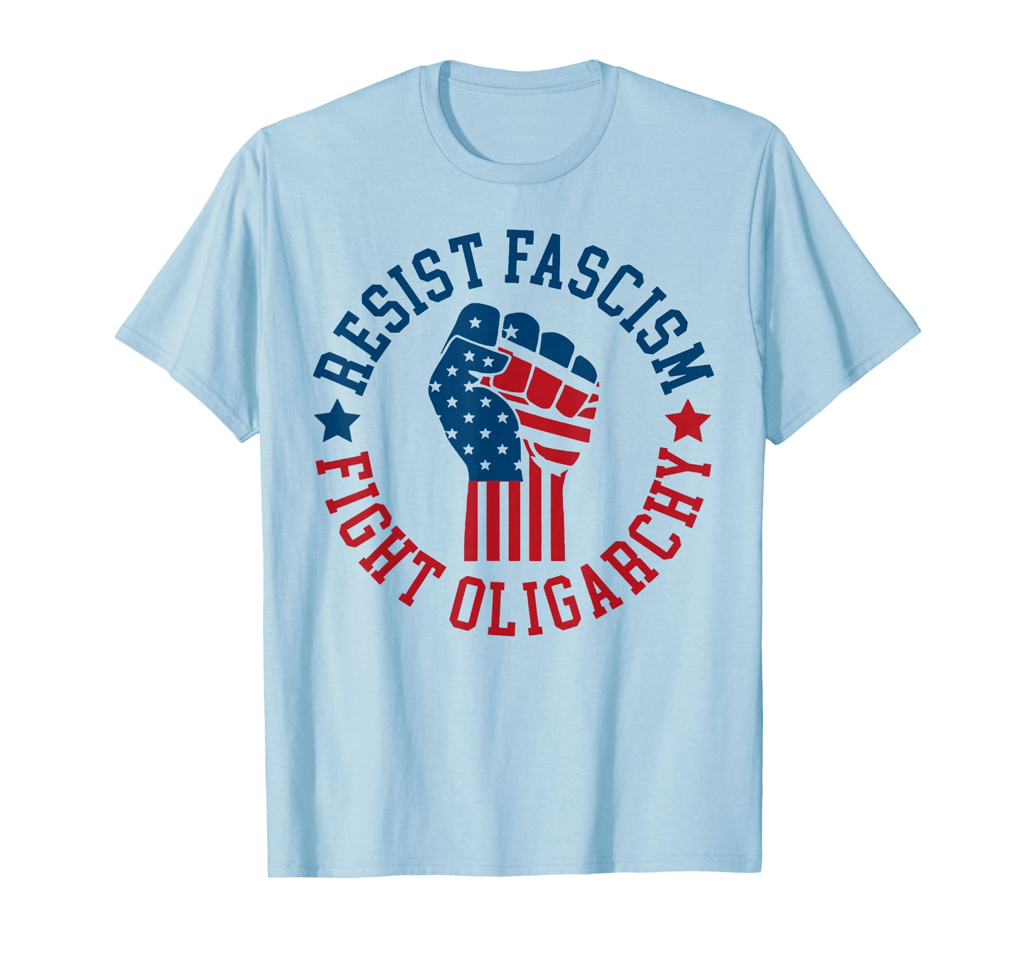 Resist Fascism Fight Oligarchy T-Shirt