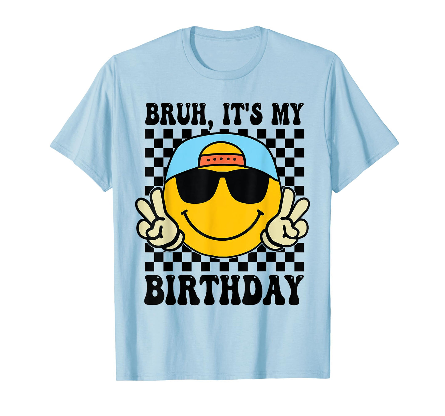 Bruh It's My Birthday Smile Birthday For boys Kids T-Shirt