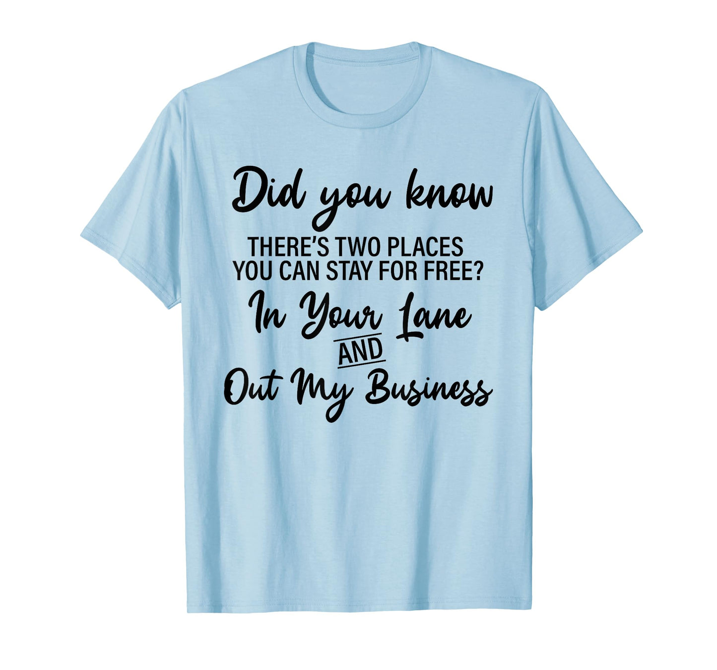 Did You Know There are Two Places You Can Stay for Free T-Shirt