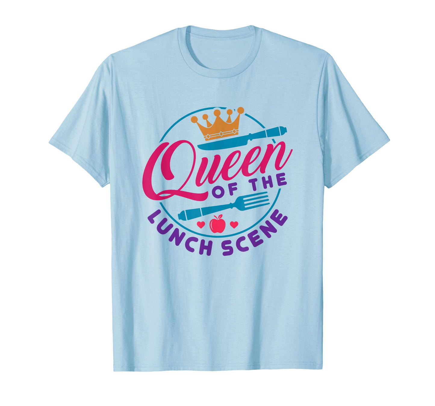 Cafeteria Worker Lunch Lady Women Queen of The Lunch Scene T-Shirt