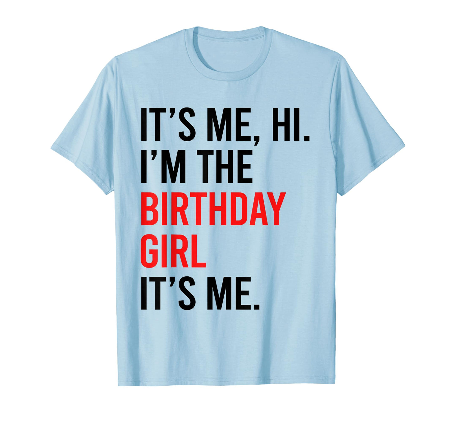 Its Me Hi I'm The Birthday Girl It's Me TAYLOR Birthday Girl T-Shirt