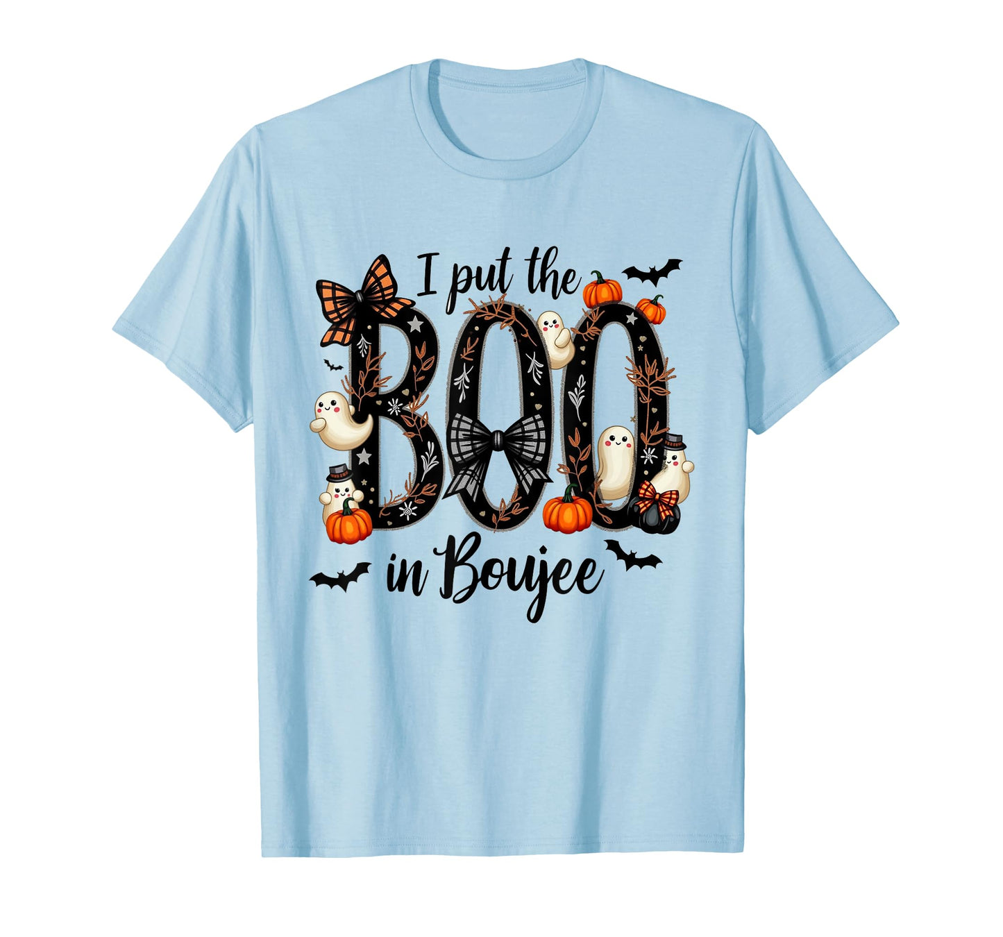 I Put the Boo in Boujee - Cute Ghost Halloween Fashion T-Shirt