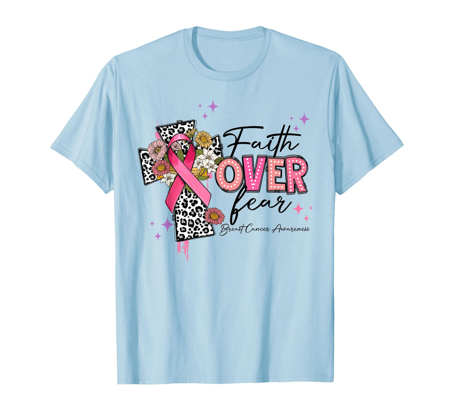 Faith Over Fear Breast Cancer Awareness Christian Religious T-Shirt