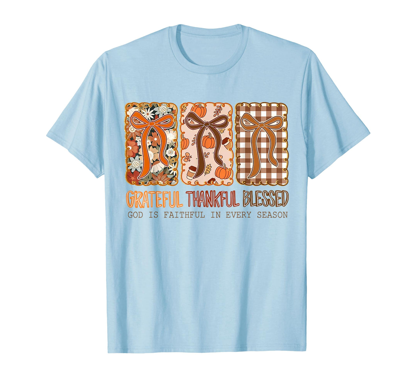 Grateful Thankful Blessed God Faithful Fall Christian T-Shirt