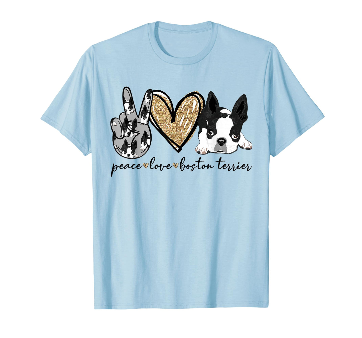 Peace Love Boston Terrier Funny Boston Terrier Lover Dog Mom T-Shirt