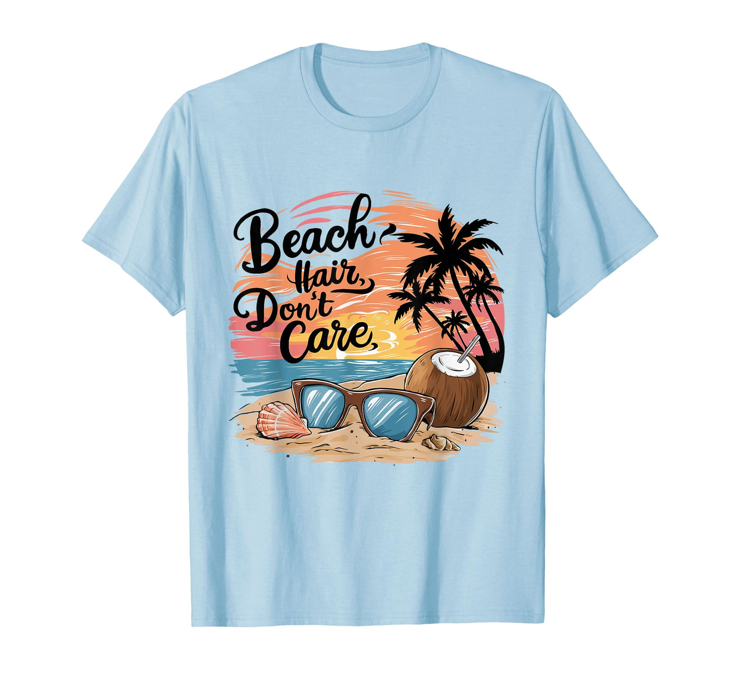 Beach Hair Don't Care Vacation Summer Vibes Coconut sunglass T-Shirt