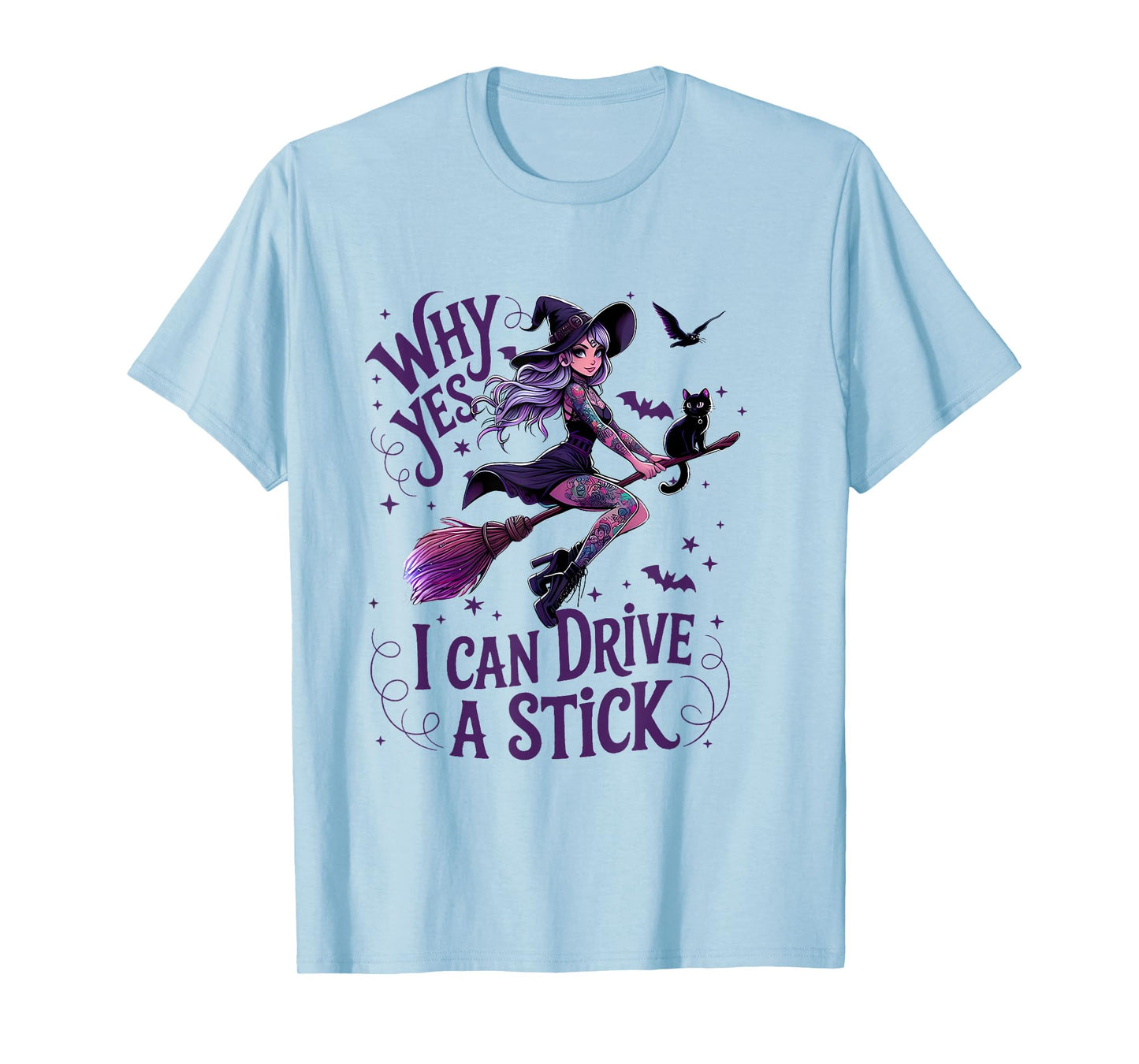 Why Yes I Can Drive A Stick Funny Halloween Witch Women Girl T-Shirt