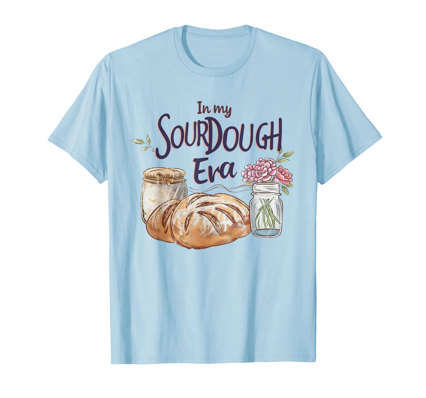 Groovy In My Sourdough Era Funny Pun In My Bread Making T-Shirt
