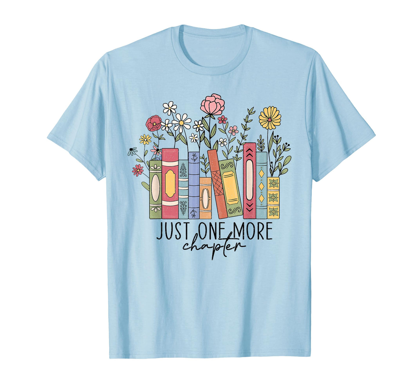 Just One More Chapter Book Lovers Gifts for Women T-Shirt