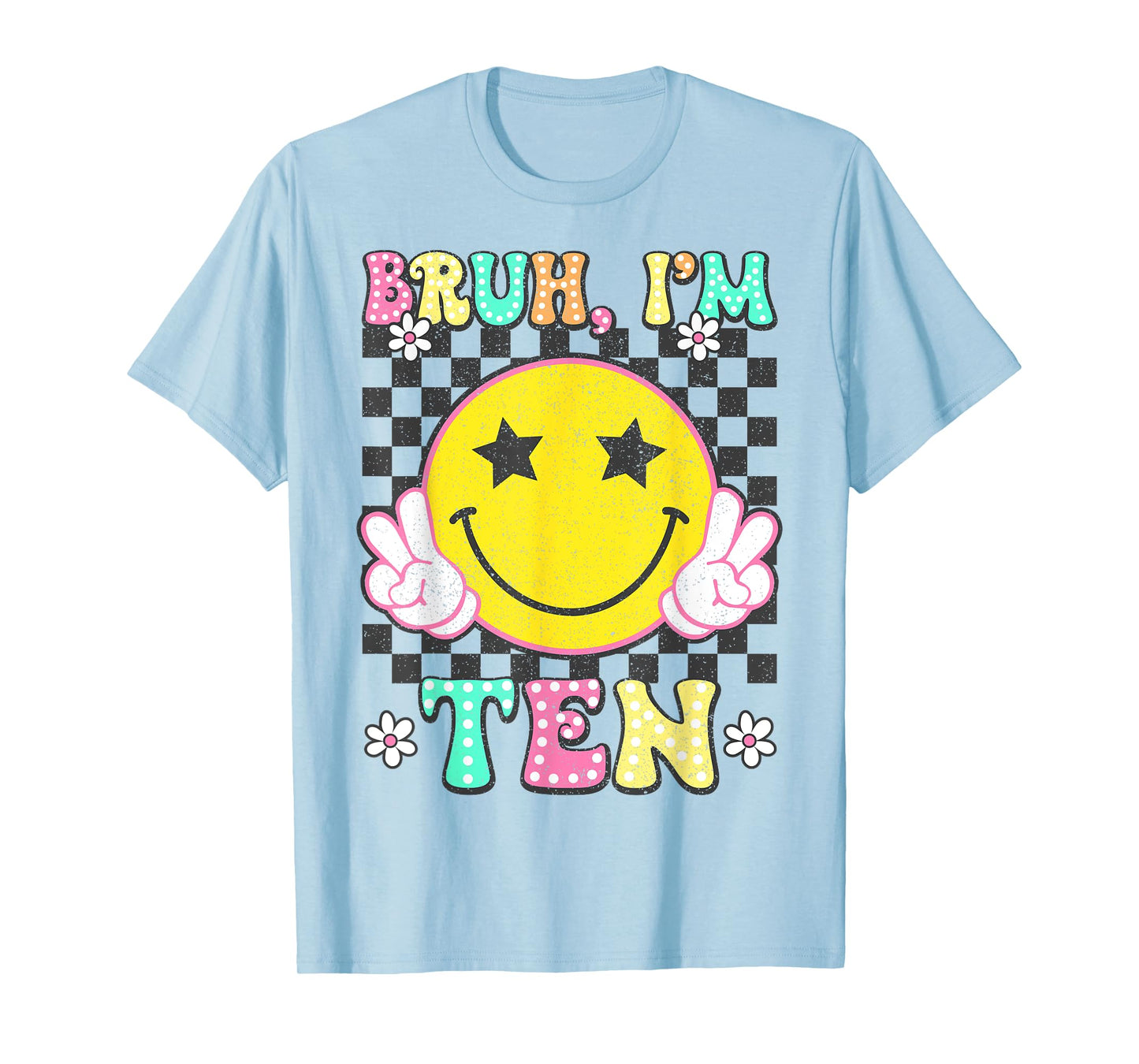 Bruh I'm Ten 10 Retro 10th Birthday 10 Years Old Boys Girls T-Shirt