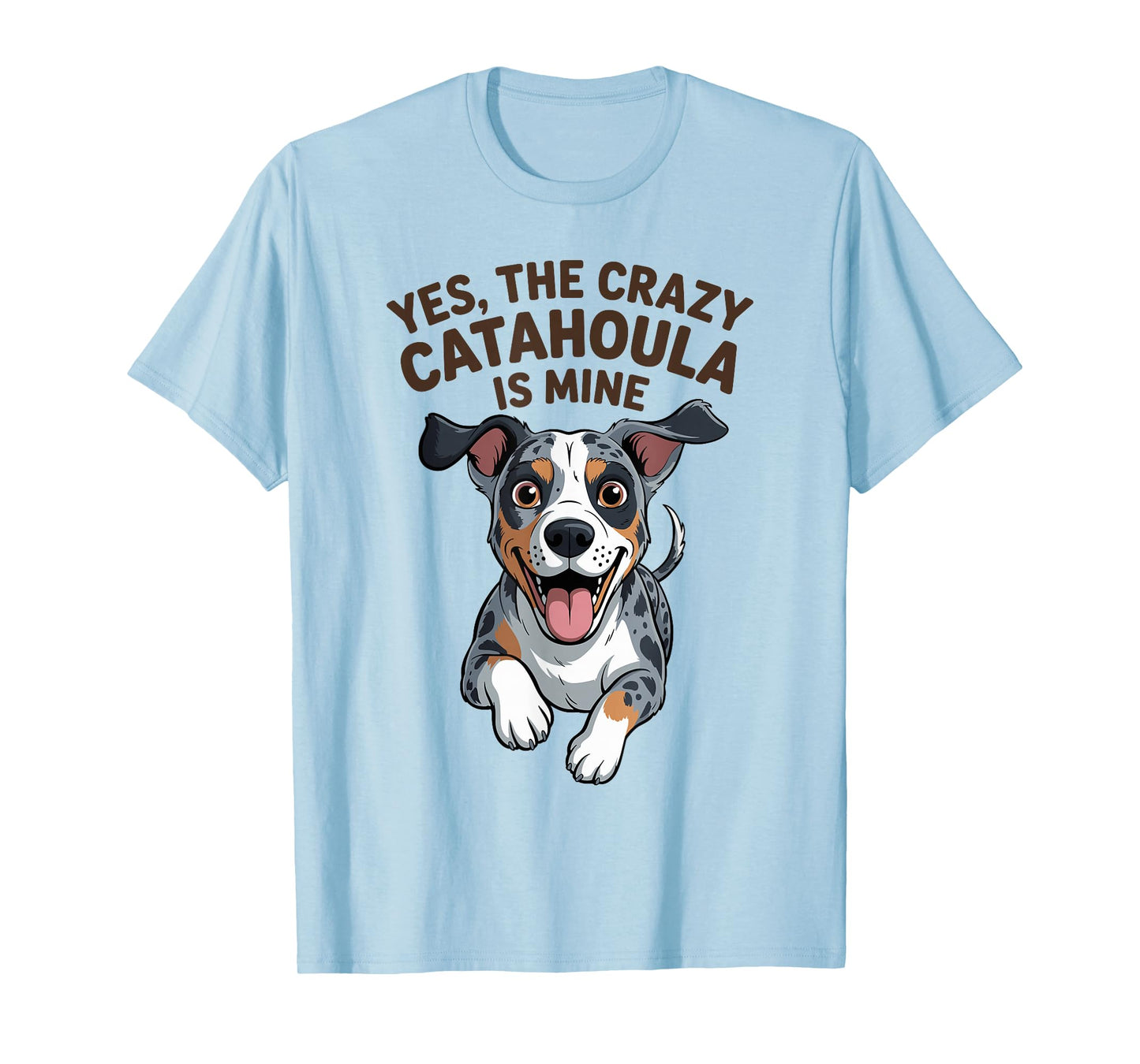The Crazy Catahoula is Mine Cartoon Pet Leopard Dog Breed T-Shirt