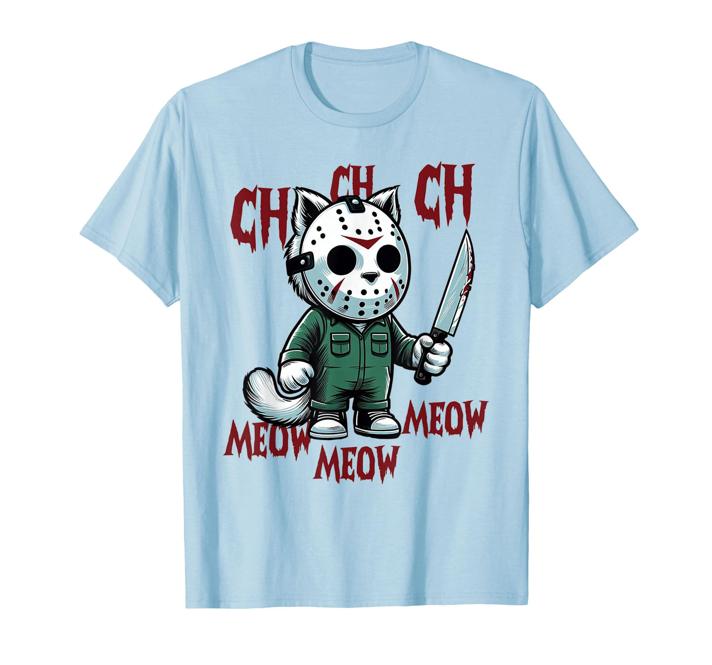 Ch Ch Ch Meow Meow Meow - Cat Movie Horror T-Shirt