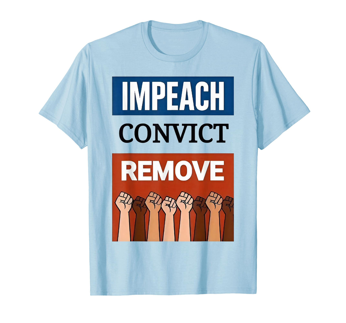 Impeach Convict Remove T-Shirt