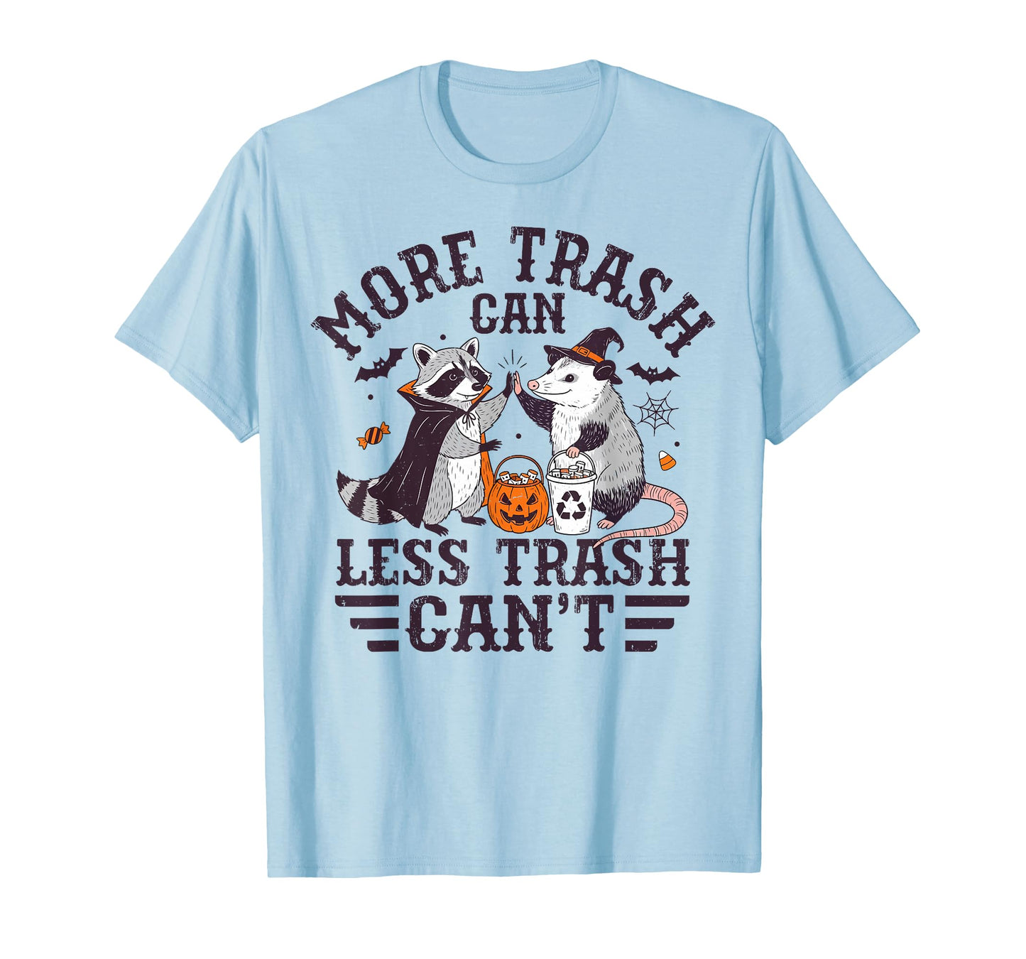 More Trash Can Less Trash Can't Raccoon and Possum Halloween T-Shirt