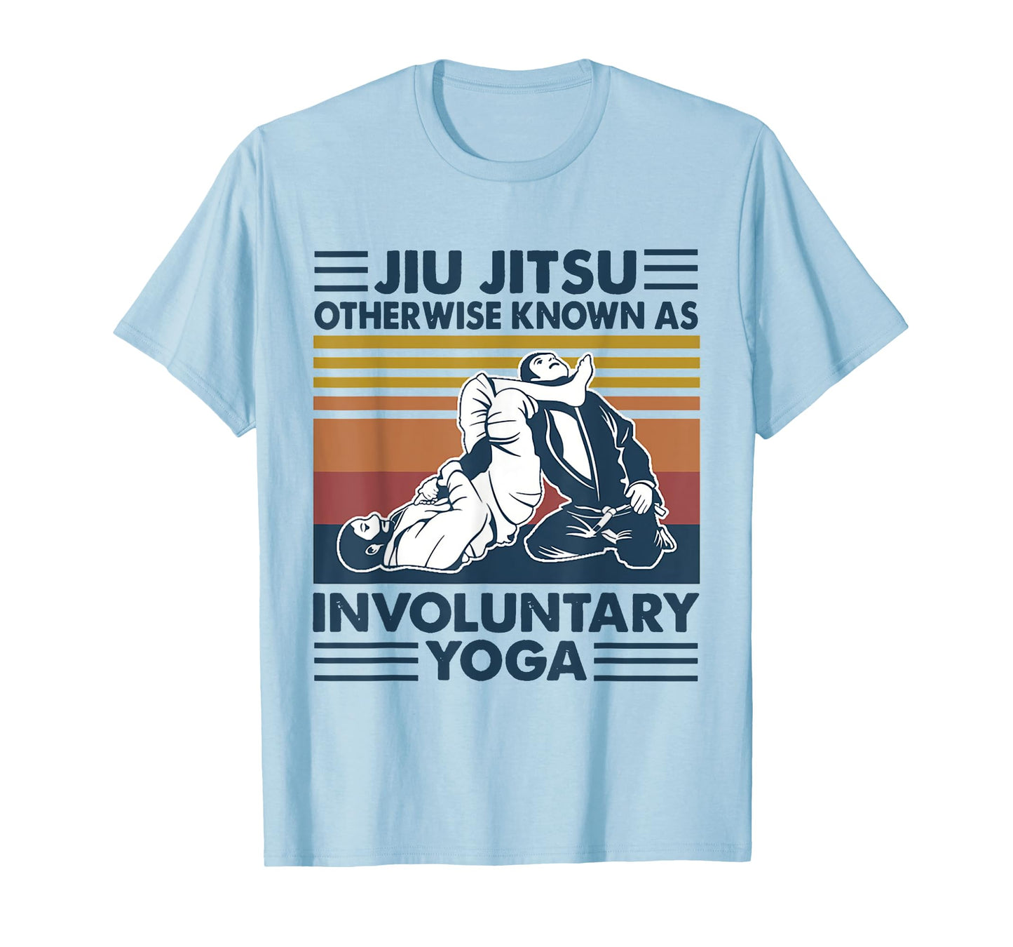 Jiu Jitsu Otherwise Known As Involuntary Yoga T-Shirt