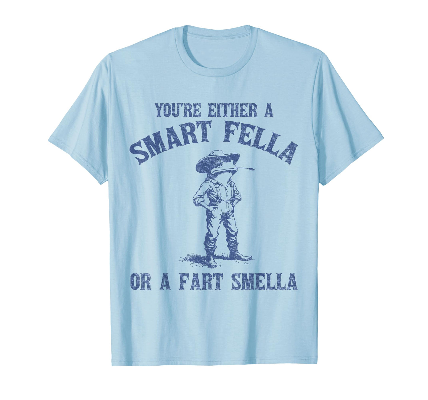 You're Either A Smart Fella Or A Fart Smella Funny Frog T-Shirt