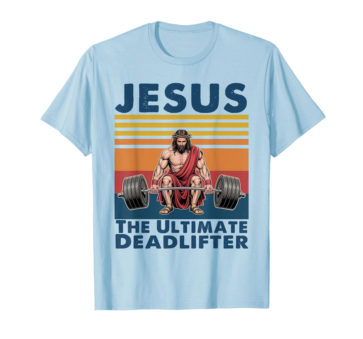 Jesus The Ultimate Deadlifter Vintage Jesus Weightlifting T-Shirt