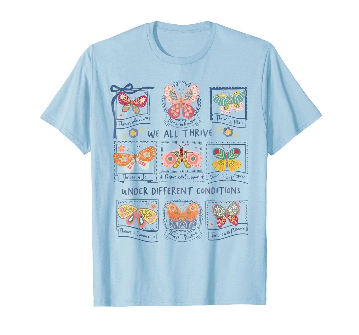 We All Thrive Under Different Conditions Autism Awareness T-Shirt