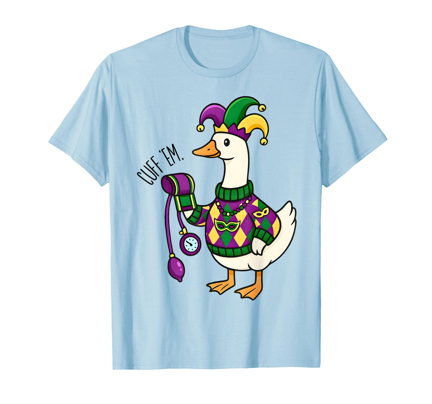 Mardi Gras Goose Nurse ER RN Nursing Cuff Em Jester Hat T-Shirt