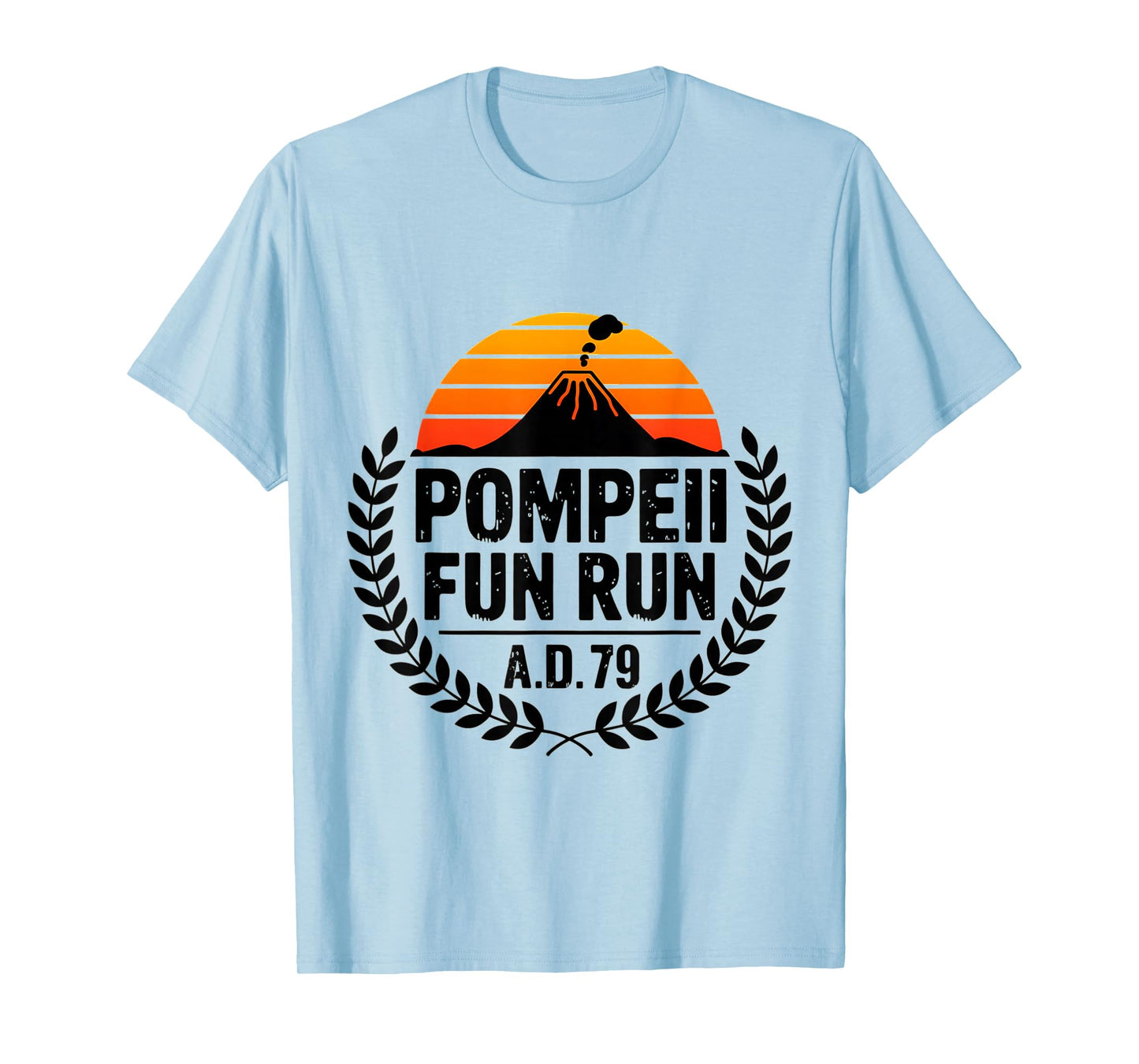 Pompeii Fun Run 79 Funny Volcano Retro T Shirt T-Shirt