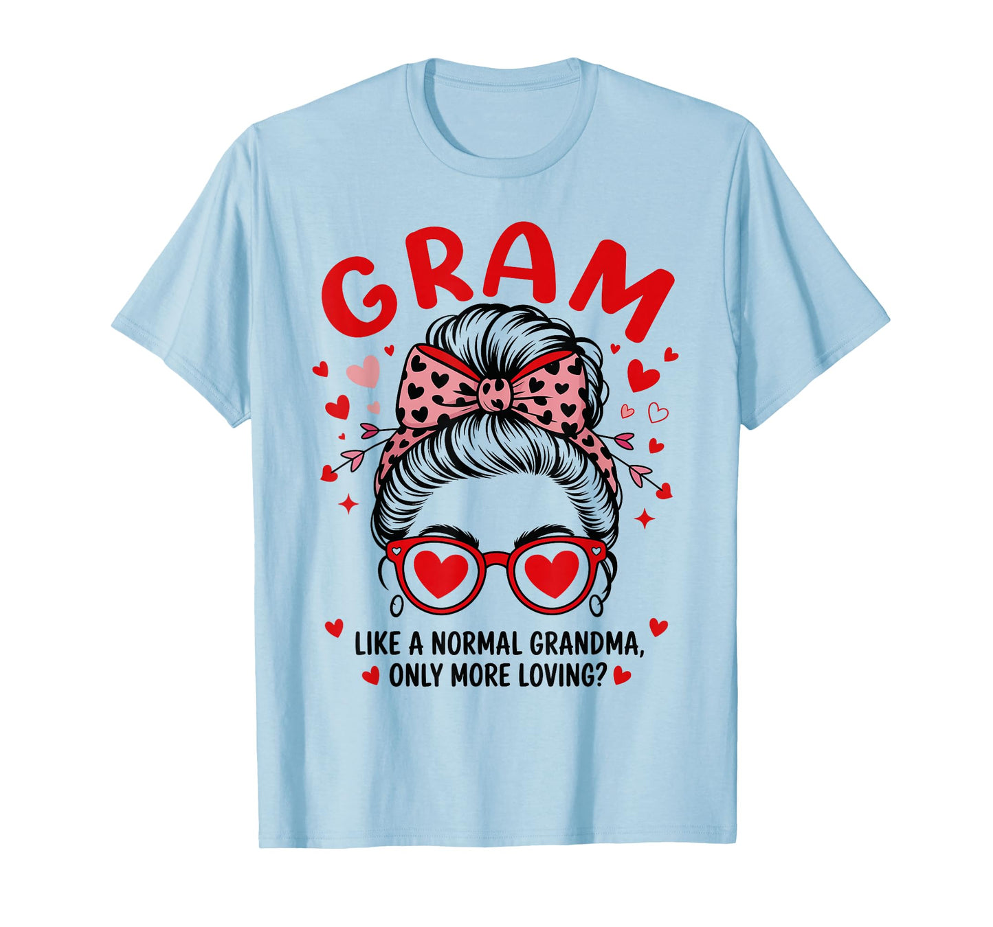 GRAM Valentine Quote for Loving Grandma with Cute Bow T-Shirt