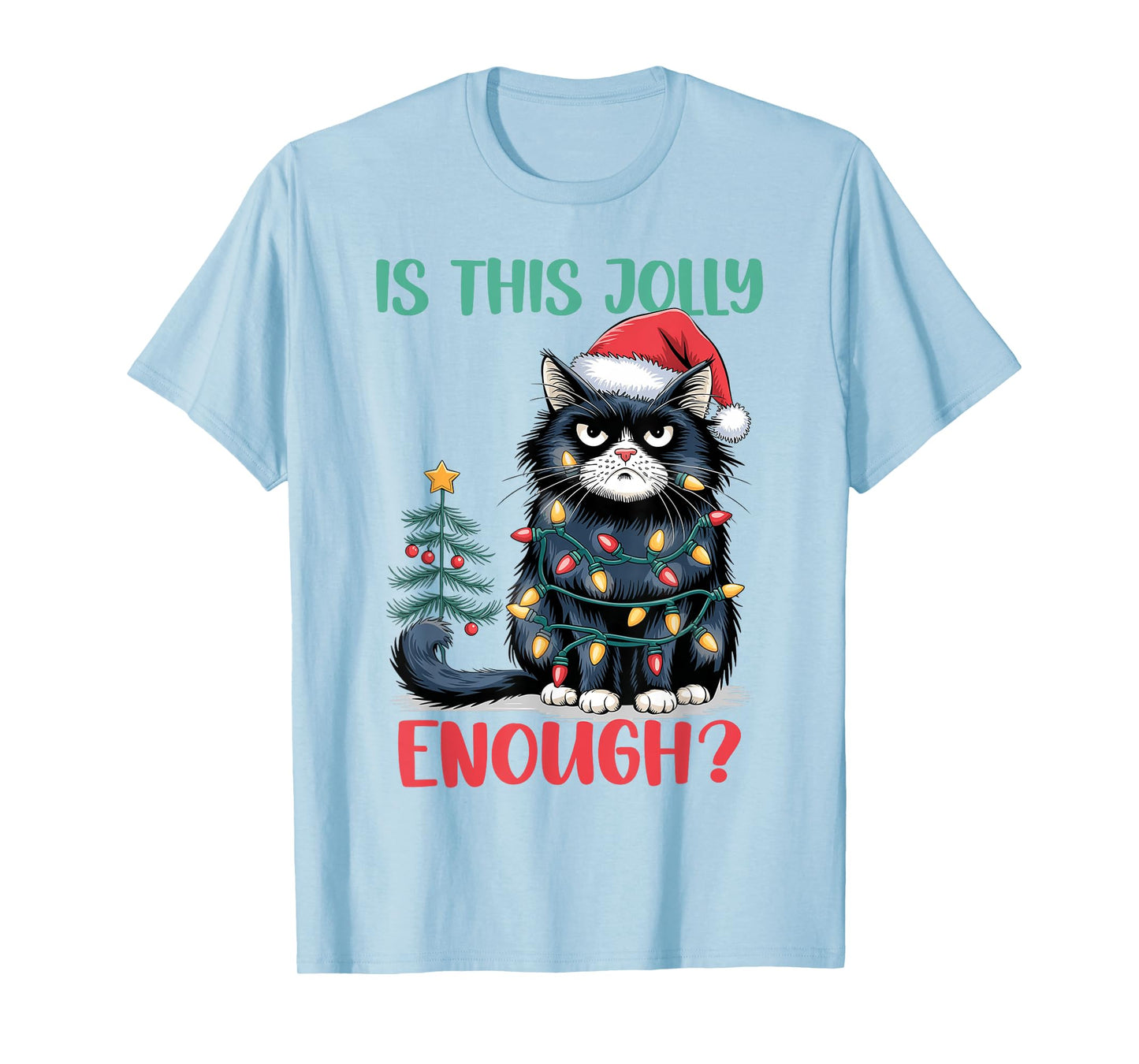 Is This Jolly Enough Cat Christmas Tree Funny Xmas Cat Lover T-Shirt for Men Women Kids