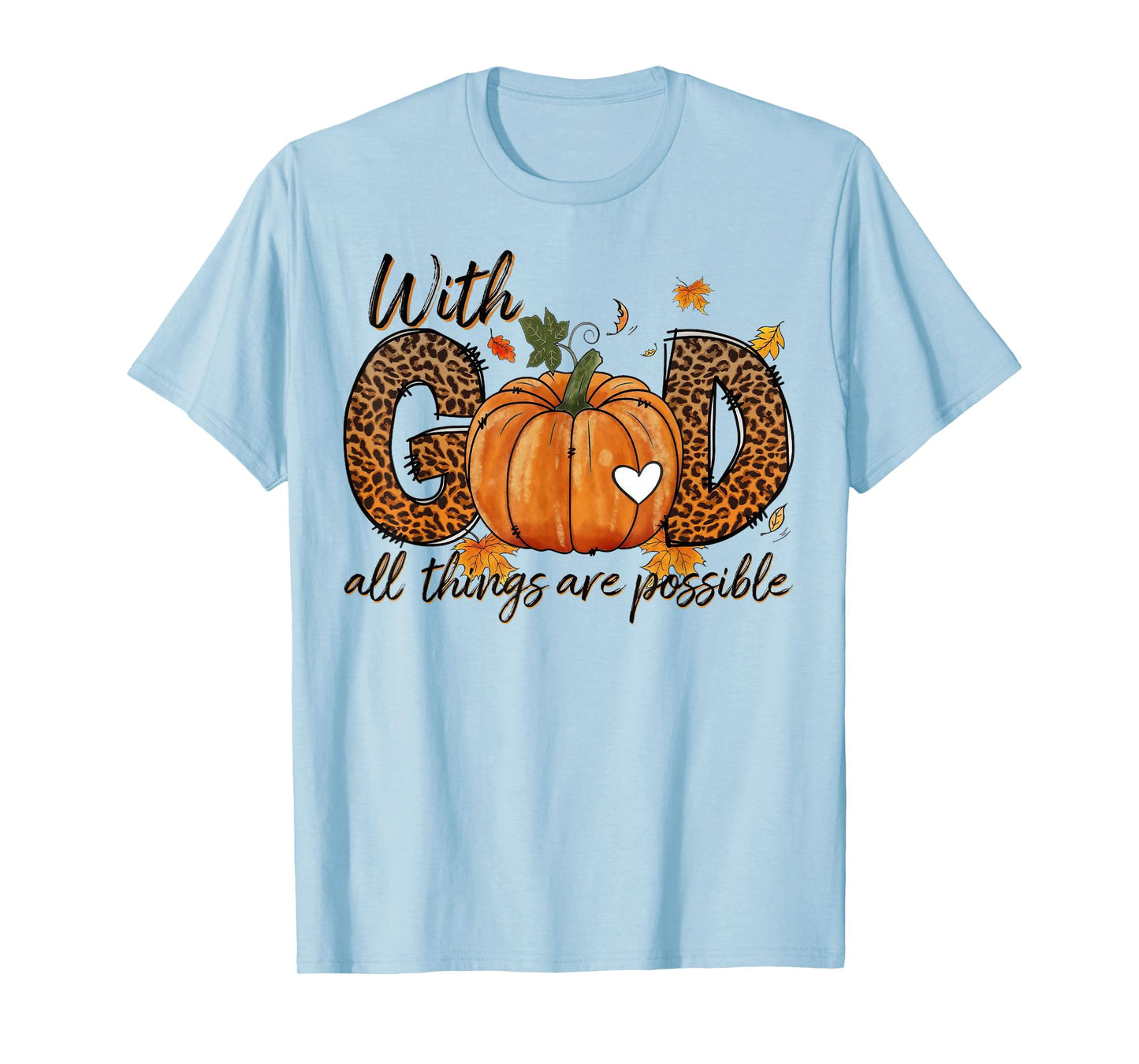 with God All Things are Possible Pumpkin Fall Thanksgiving T-Shirt