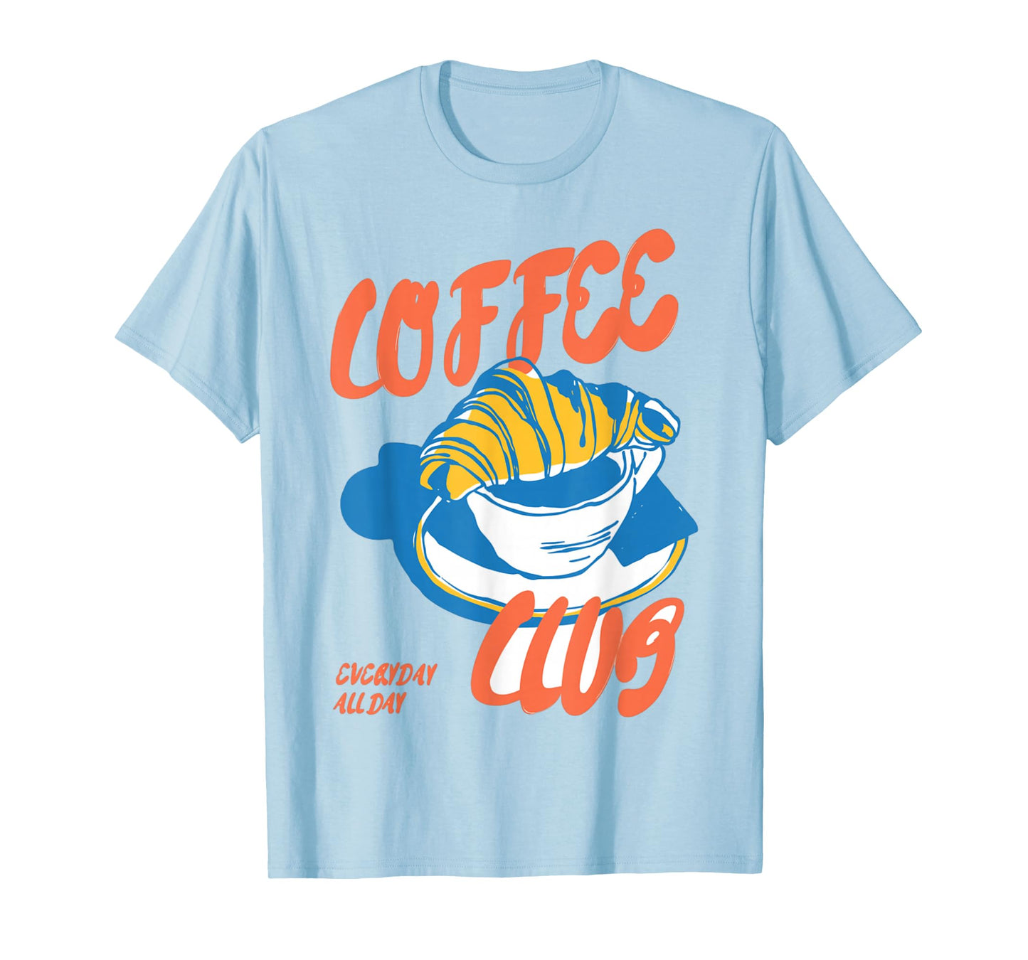 Trendy Coffee Lovers Breakfast Pastry Croissant Club T-Shirt