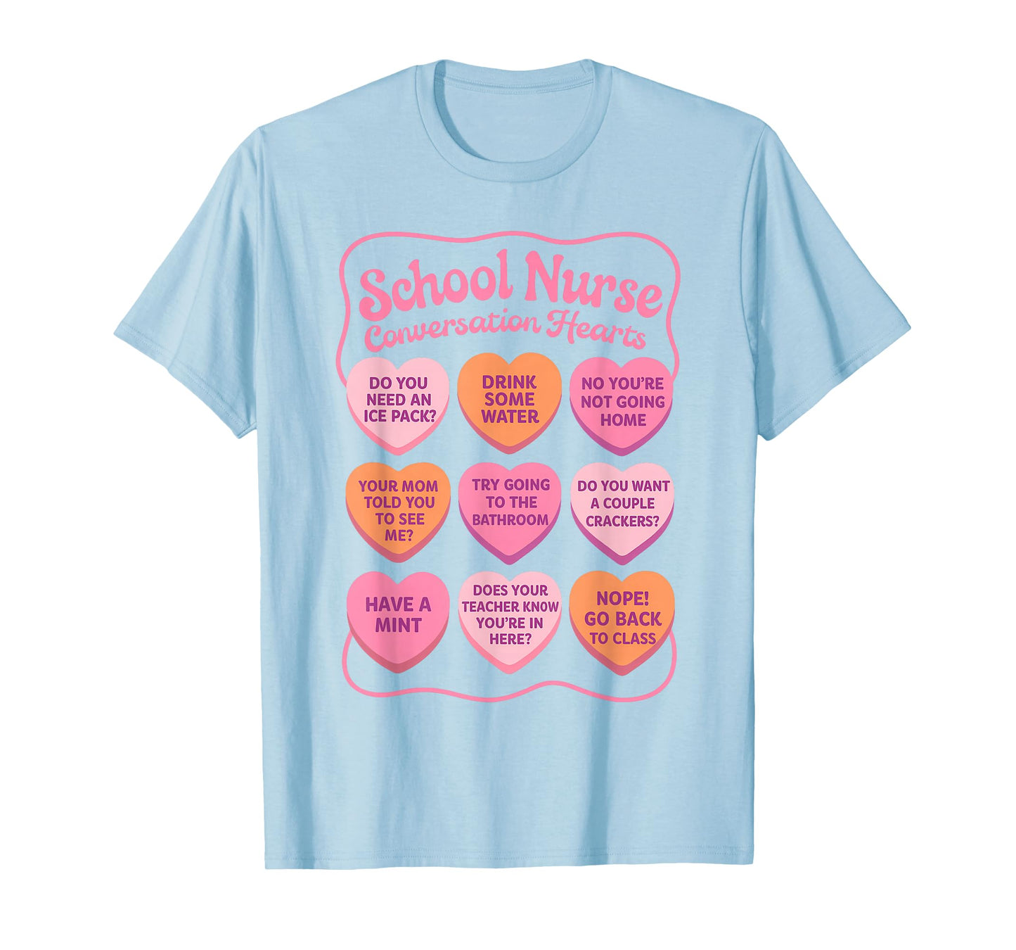 Valentines School Nurse Squad RN Nursing Conversation Hearts T-Shirt