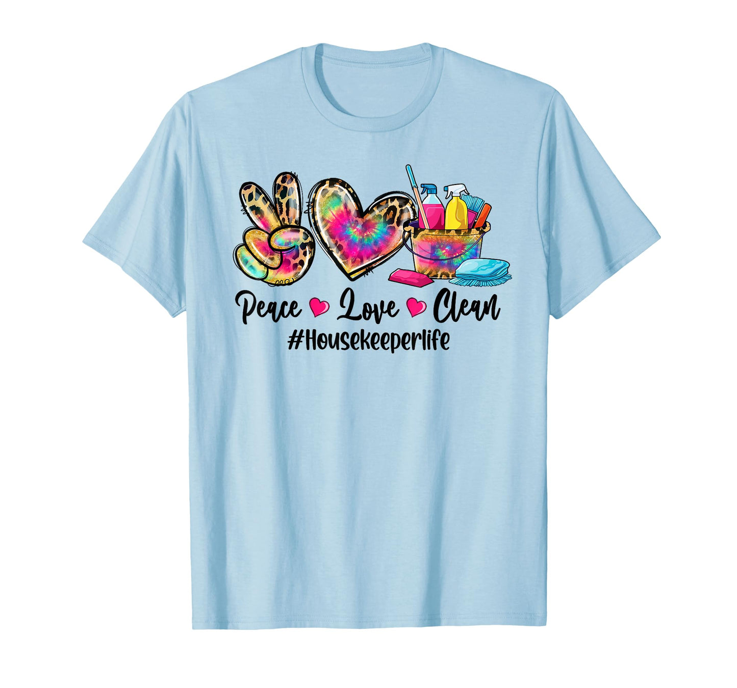 Peace Love Clean Housekeeper Life Tie Dye Leopard T-Shirt