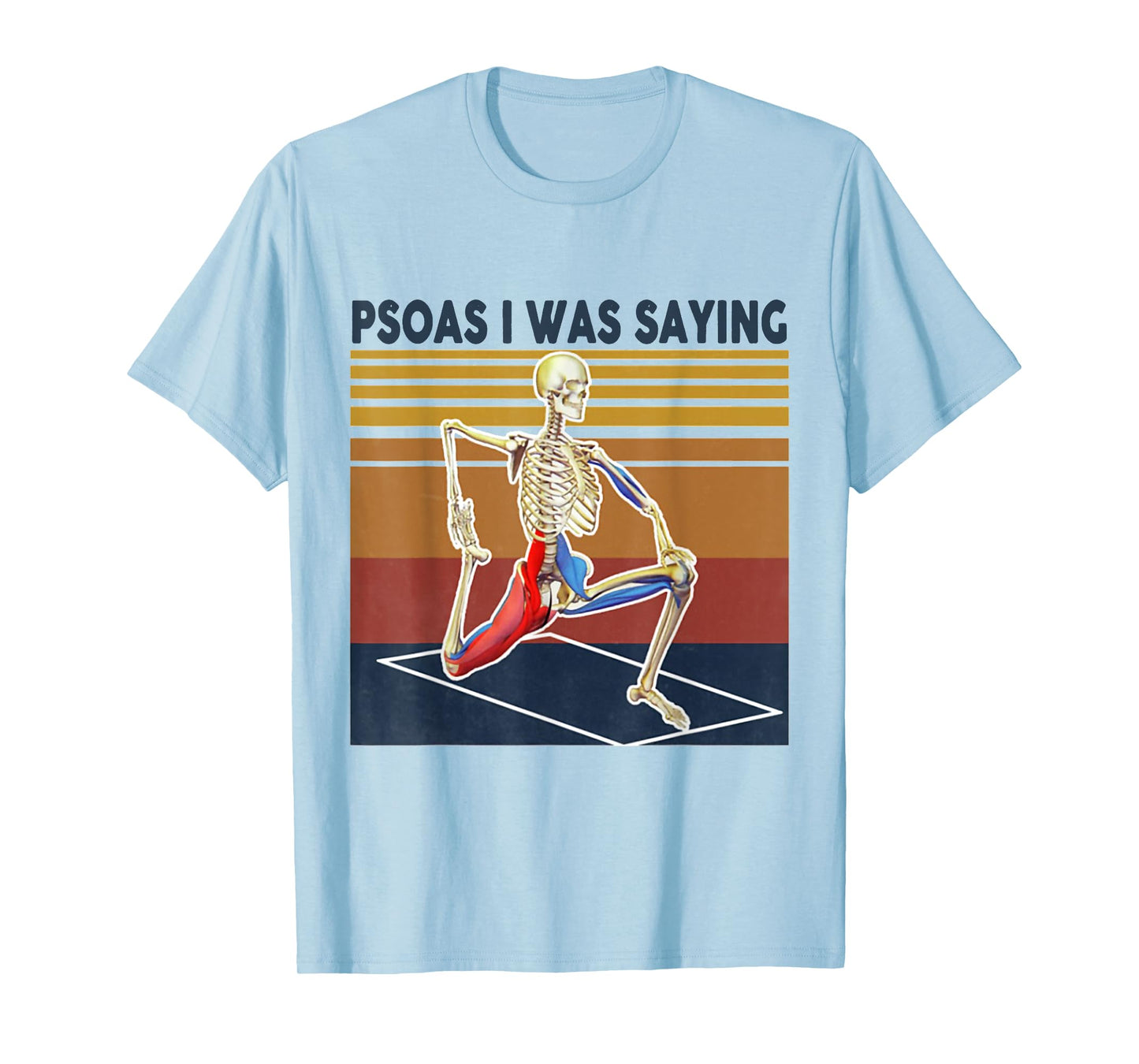 Psoas I Was Saying Massage Therapist Sekelton T-Shirt