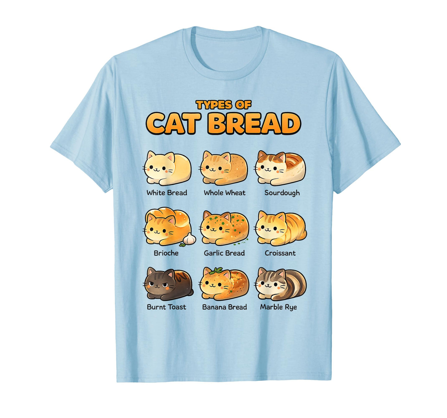 Types of Cat Bread Cute Kawaii Cat Loaf Meme Feline T-Shirt