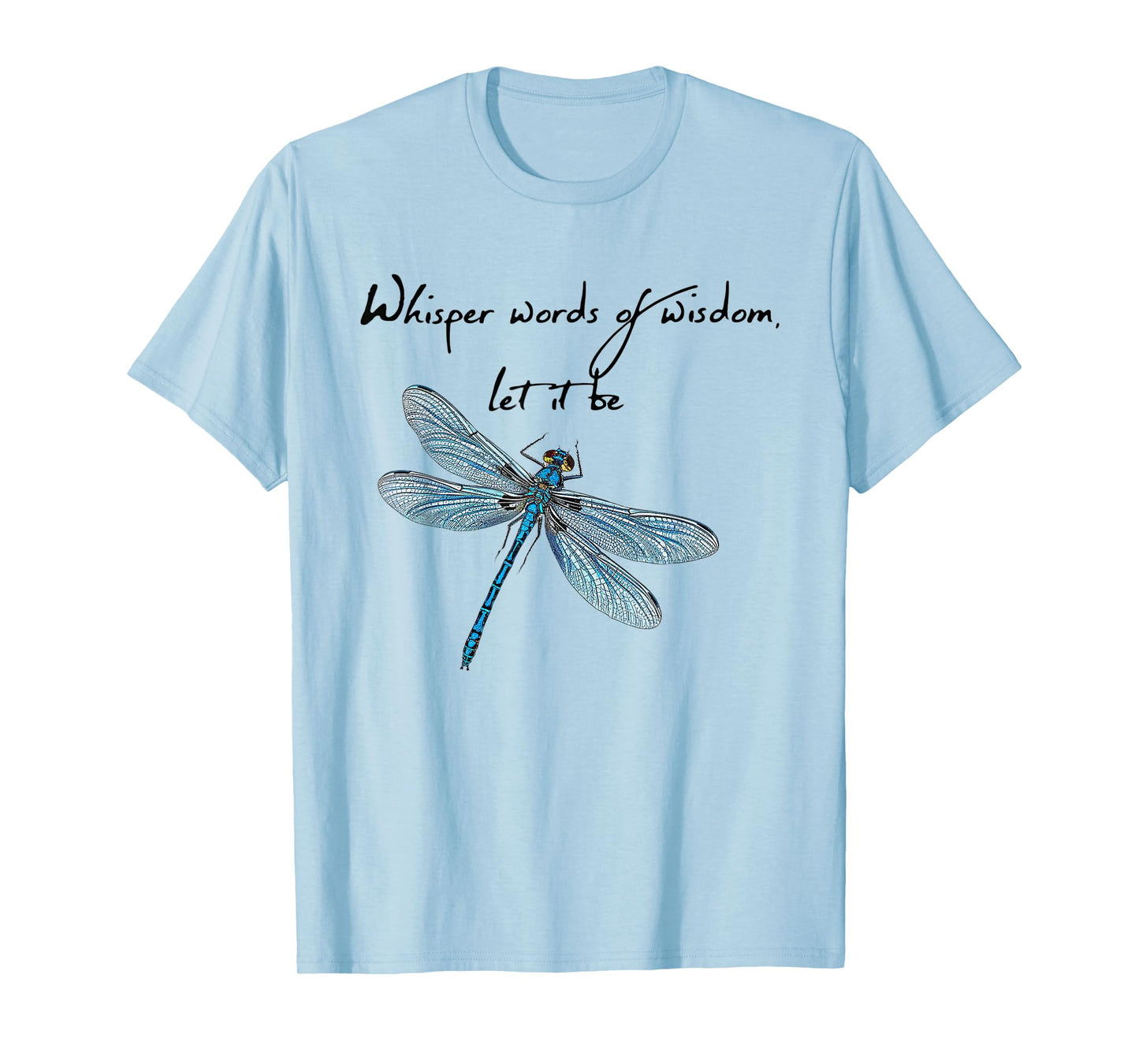 Teepuc Music Dragonfly Whisper Words Of Wisdom Dragon Fly Unisex-Adults & Kids T-Shirt
