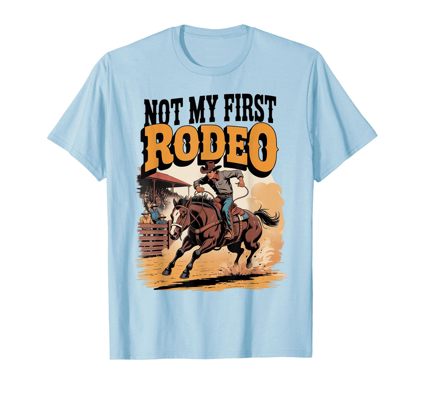 Not My First Rodeo Horse Country Western Vintage Men Women T-Shirt