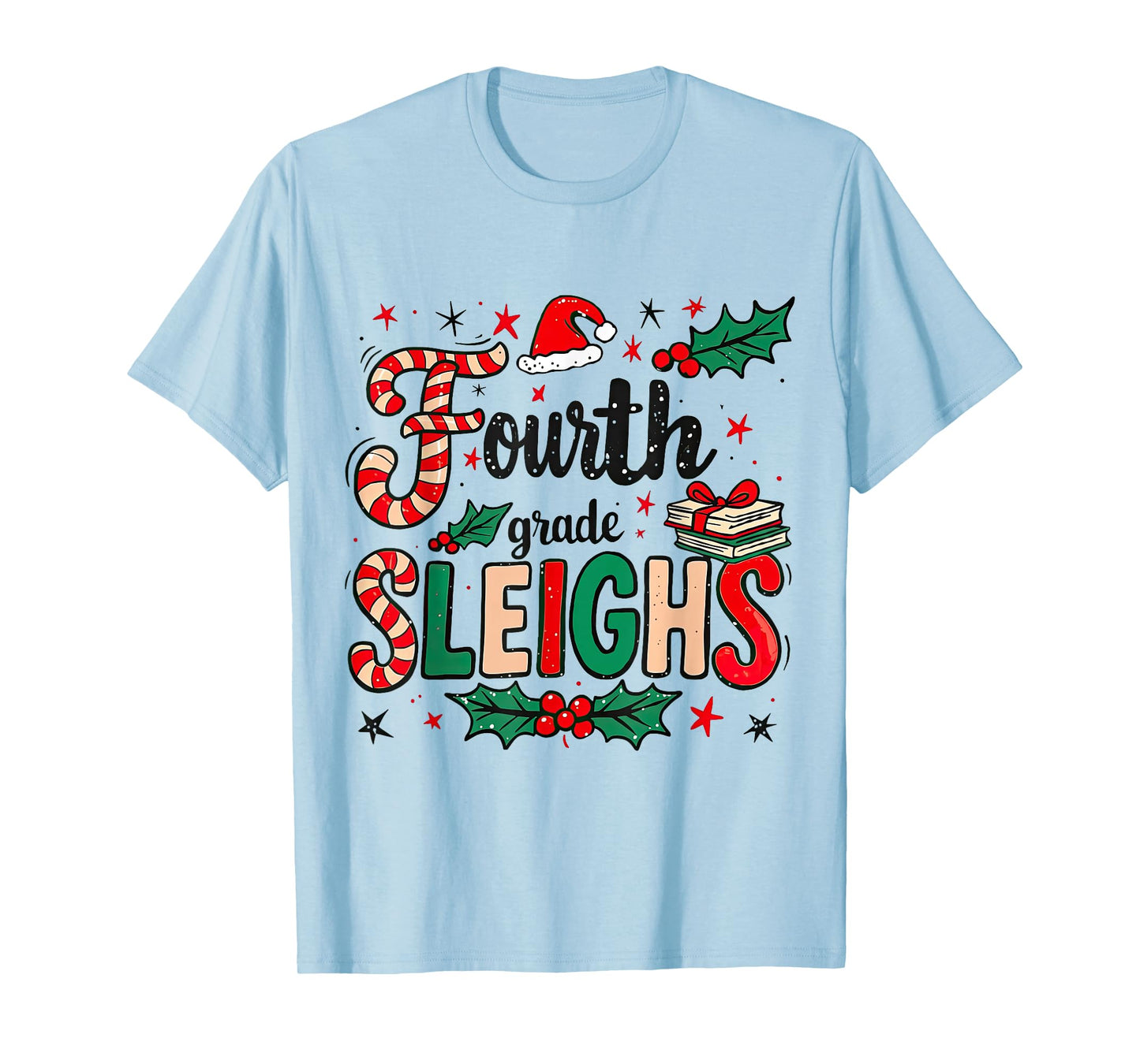 Fourth Grade Sleighs Funny Christmas Teacher T-Shirt
