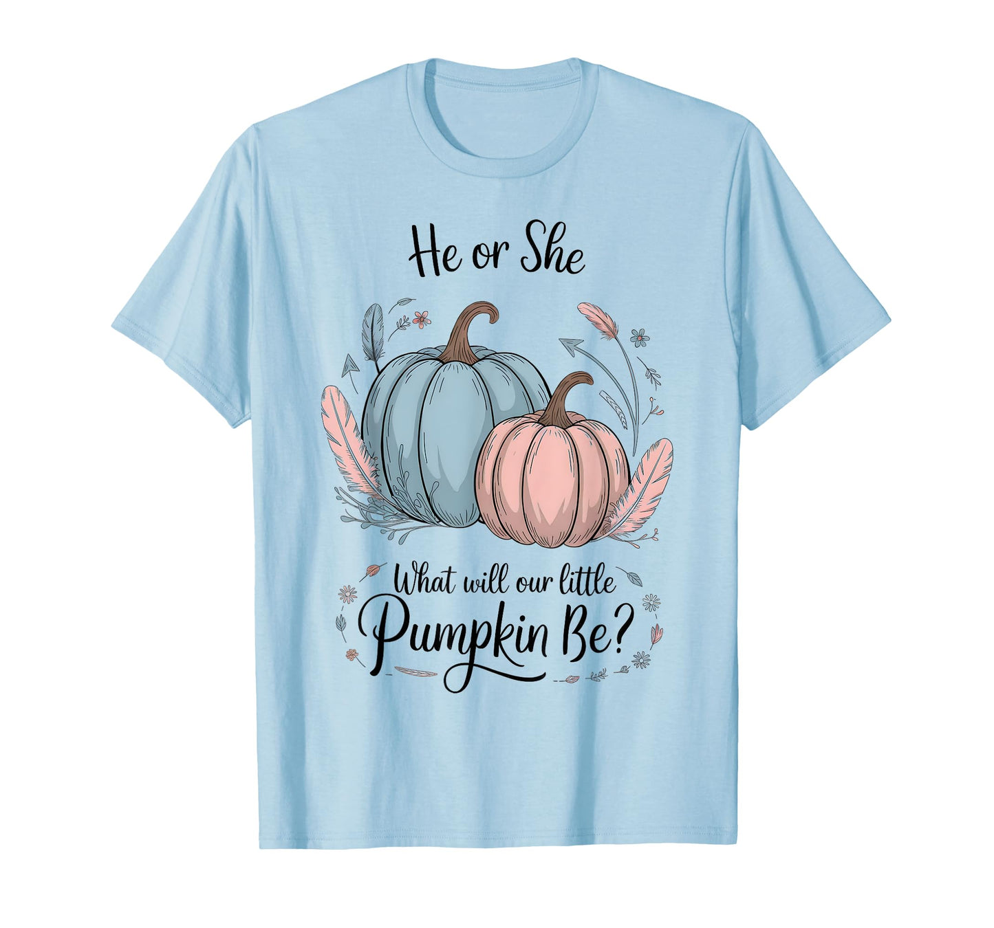 He or She What Will Our Little Pumpkin Be Halloween Gender T-Shirt