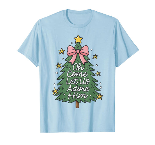 Oh Come Let Us Adore Him Toddler Girl Christian Christmas T-Shirt