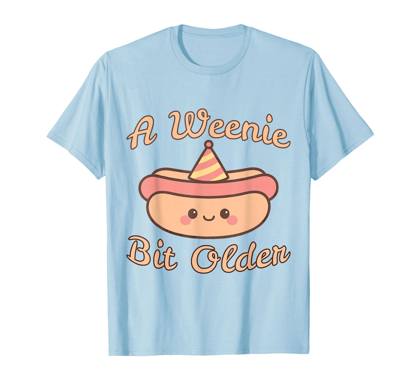 A Weenie Bit Older a Cute and Funny hot Dog Birthday T-Shirt