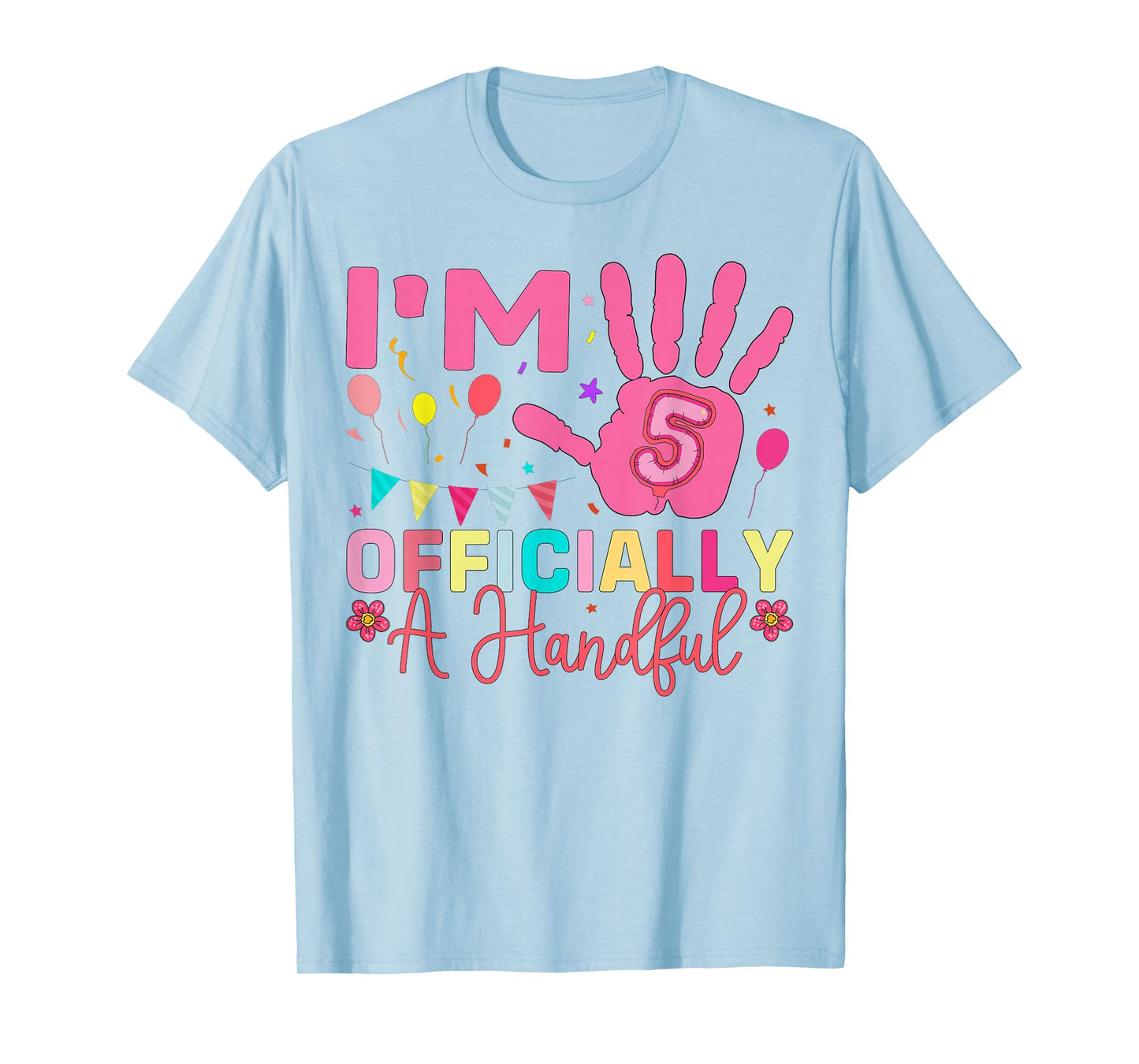 Kids I'm Officially A Handful Five 5th Birthday Girls Boys T-Shirt