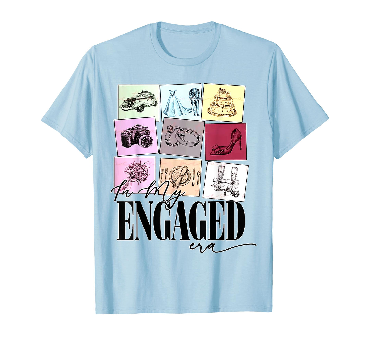 funny Engagement Quote In My Engaged Era Cool Fiancee T-Shirt