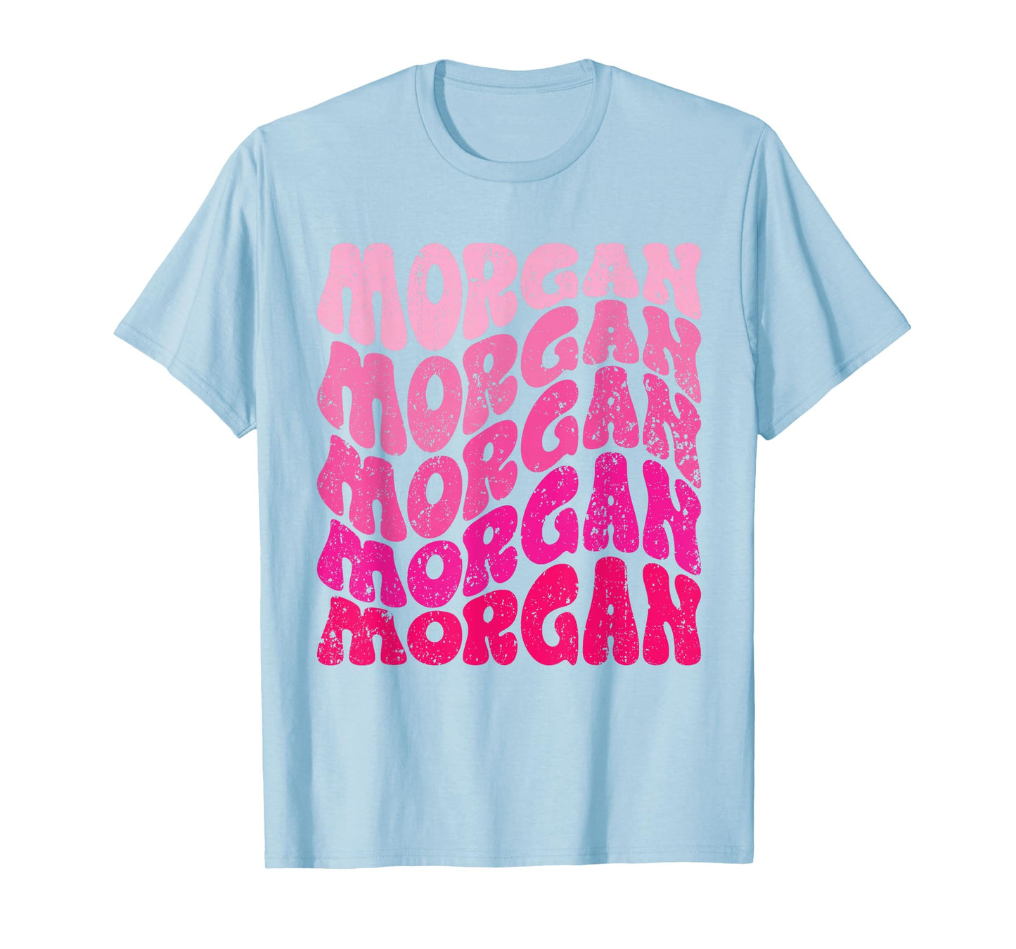 Morgan First Name I Love Morgan Groovy T-Shirt