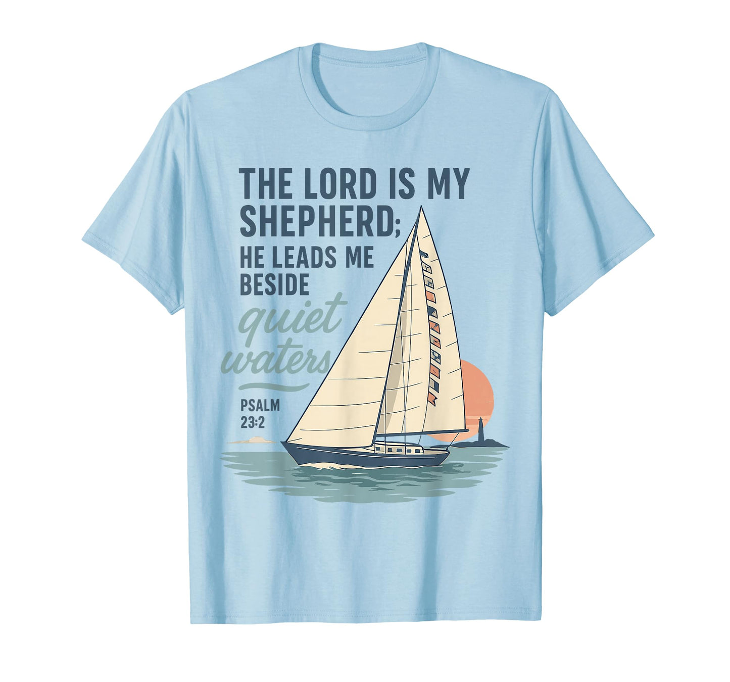 The Lord is My Shepherd Quiet Waters Psalm 23 Design T-Shirt