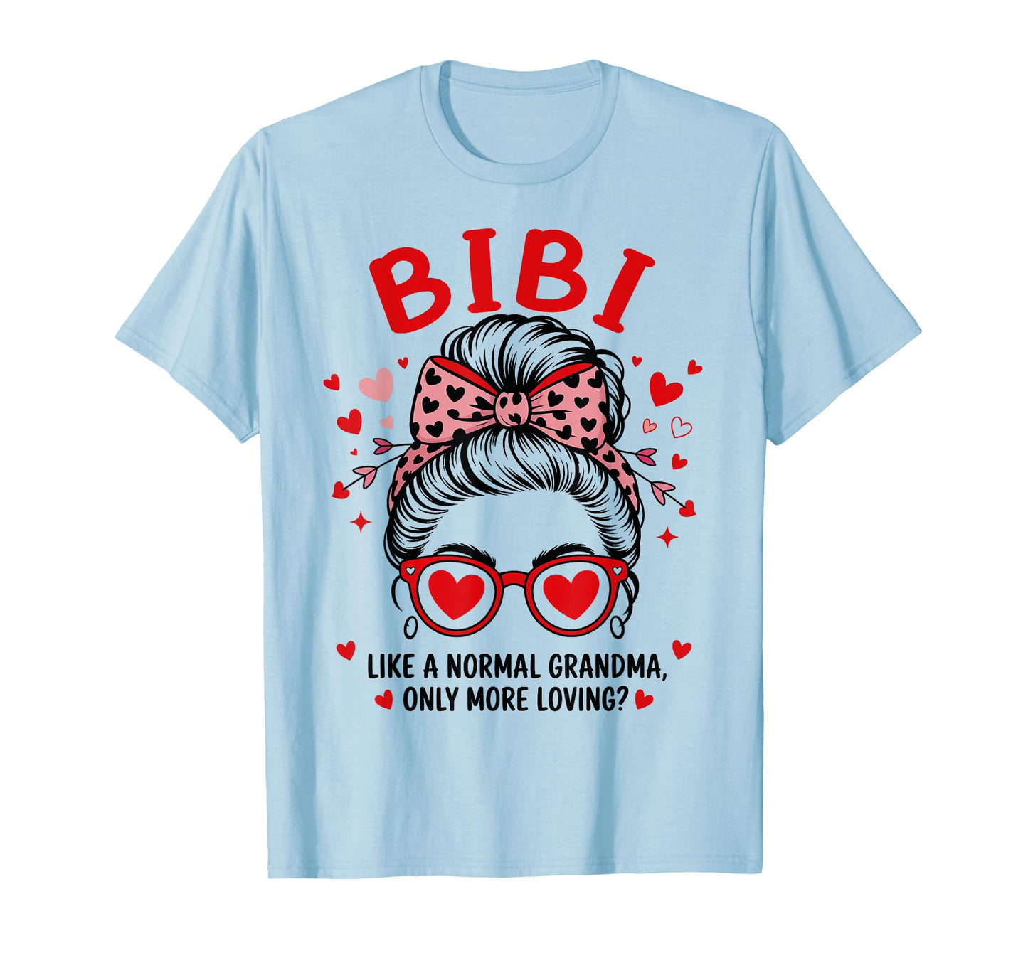 BIBI Valentine Quote for Loving Grandma with Cute Bow T-Shirt