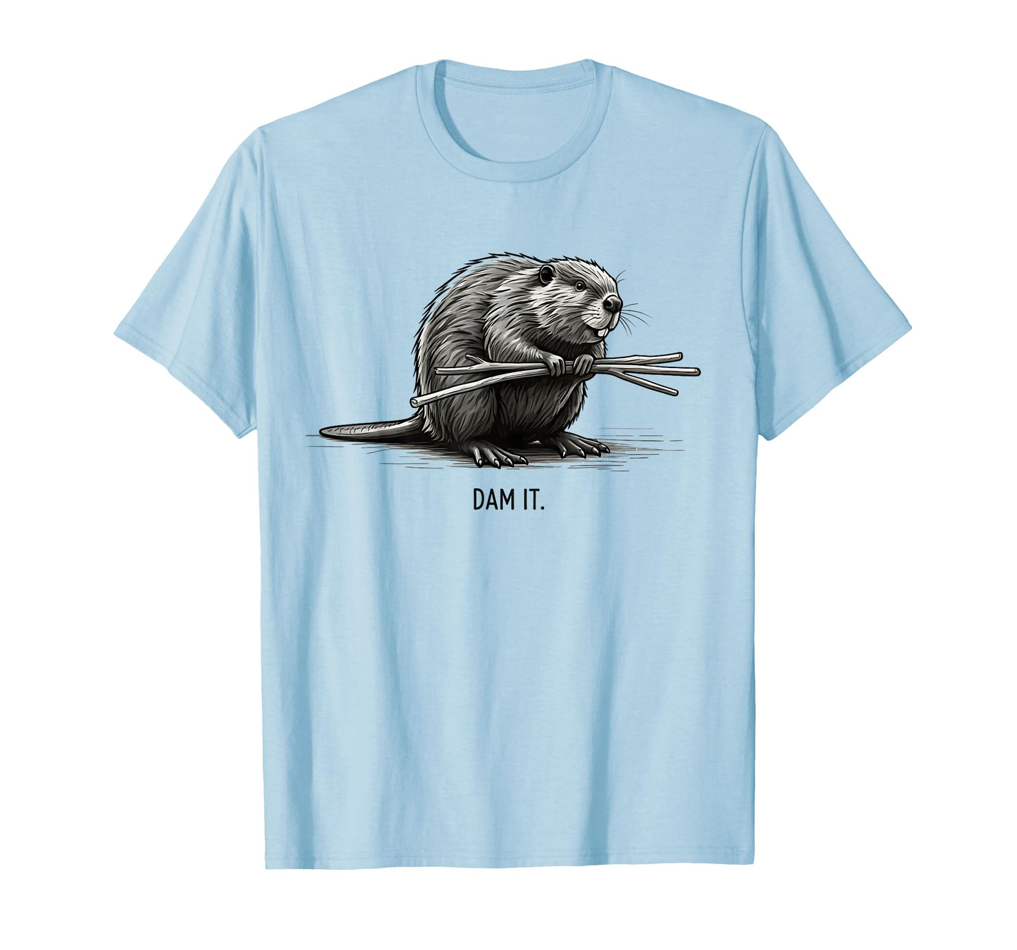 Busy Beaver Funny Beaver Dam It Nature Beaver T-Shirt